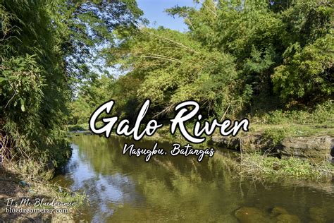 The Galo River of Nasugbu, Batangas .
